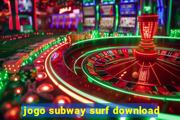 jogo subway surf download